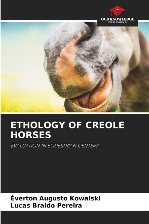 Ethology of Creole Horses (Paperback)