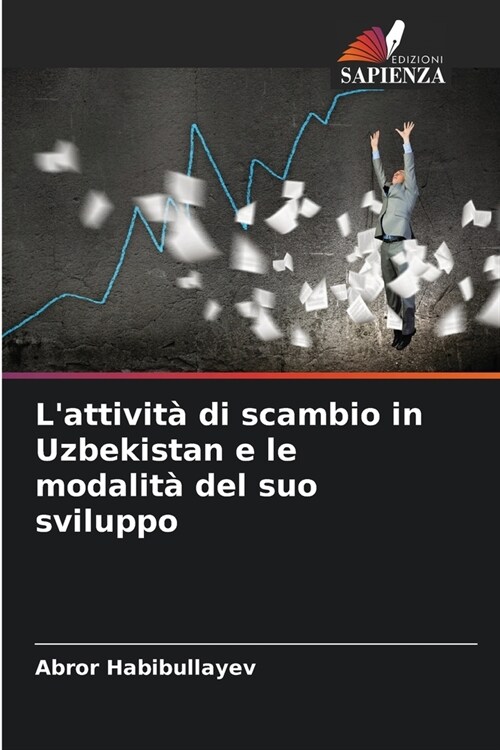 Lattivit?di scambio in Uzbekistan e le modalit?del suo sviluppo (Paperback)