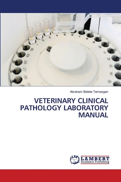 Veterinary Clinical Pathology Laboratory Manual (Paperback)