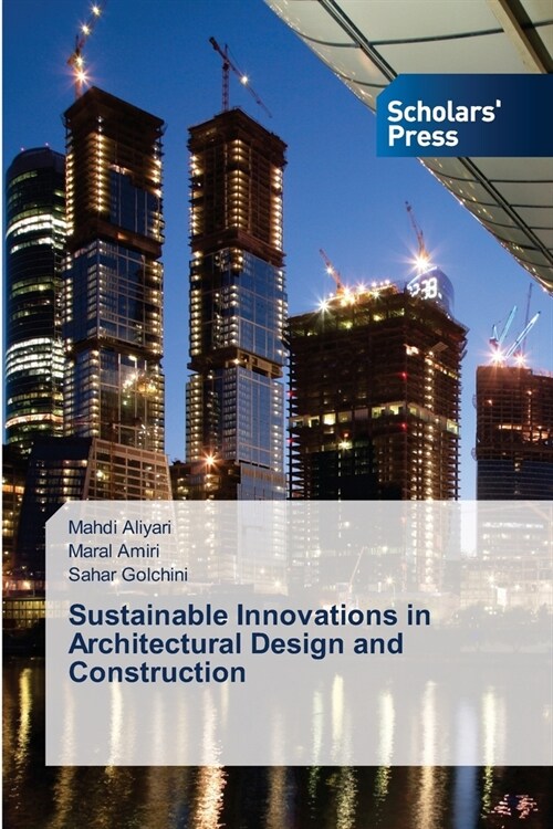 Sustainable Innovations in Architectural Design and Construction (Paperback)
