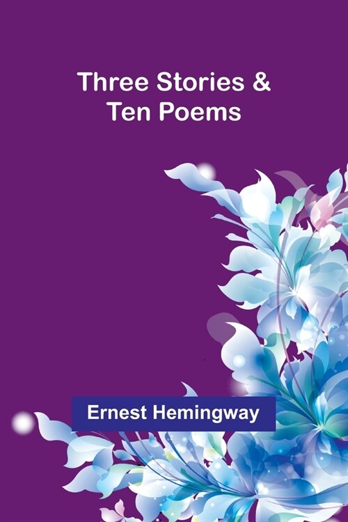 Three Stories & Ten Poems (Paperback)