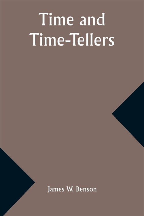 Time and Time-Tellers (Paperback)