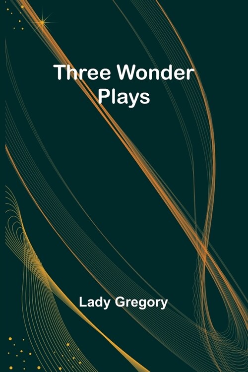 Three Wonder Plays (Paperback)