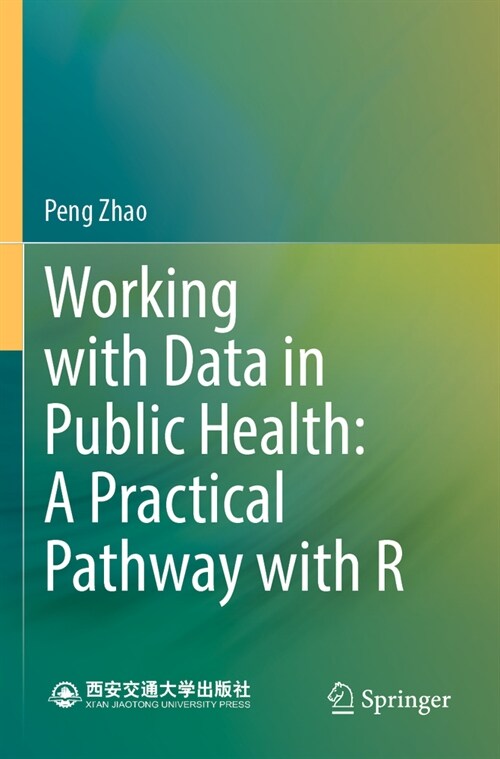 Working with Data in Public Health: A Practical Pathway with R (Paperback, 2023)