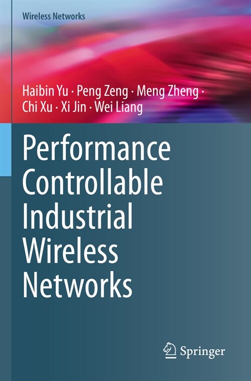 Performance Controllable Industrial Wireless Networks (Paperback, 2023)