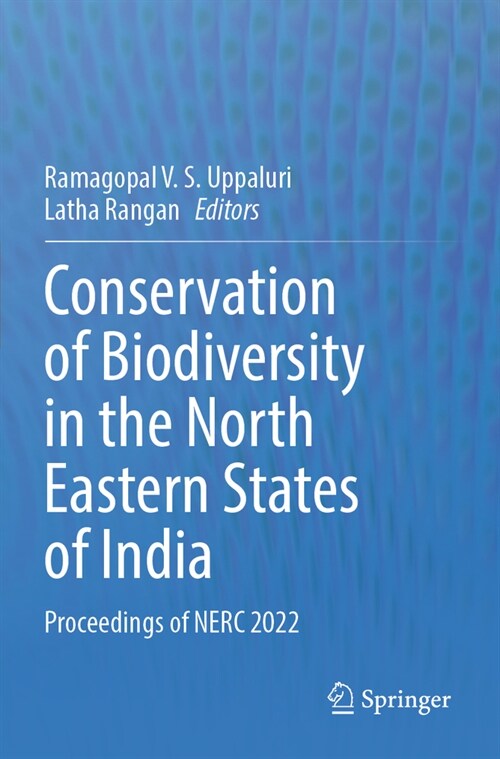 Conservation of Biodiversity in the North Eastern States of India: Proceedings of Nerc 2022 (Paperback, 2023)