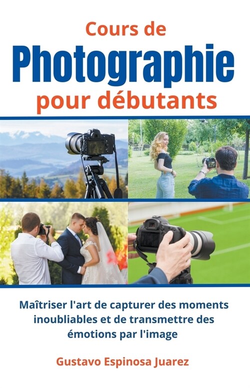 Cours de photographie pour d?utants (Paperback)