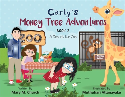 Carlys Money Tree Adventures, Book 2, A Day at the Zoo (Paperback)