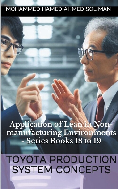 Application of Lean in Non-manufacturing Environments - Series Books 18 to 19 (Paperback)