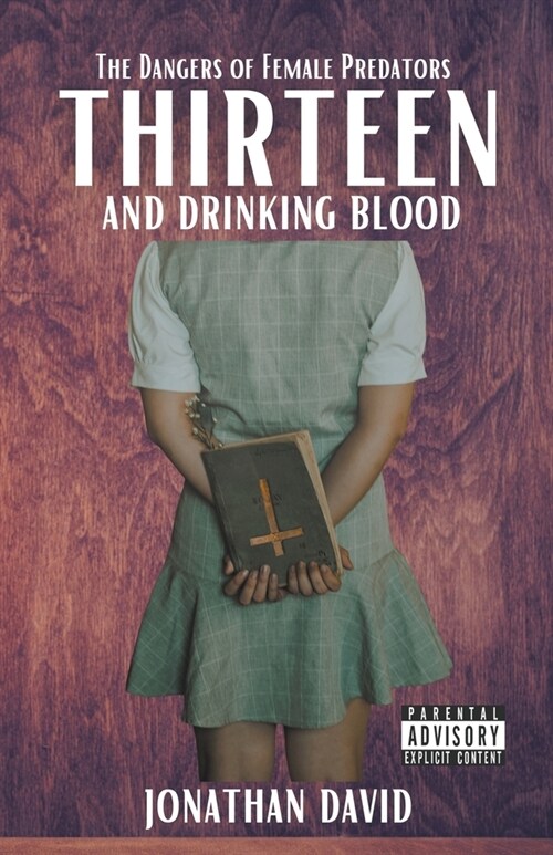 Thirteen and Drinking Blood (Paperback)