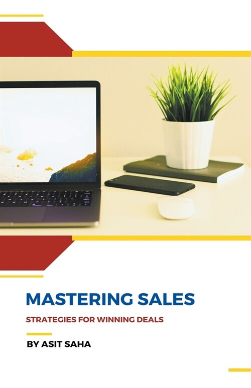 Mastering Sales: Strategies for Winning Deals (Paperback)