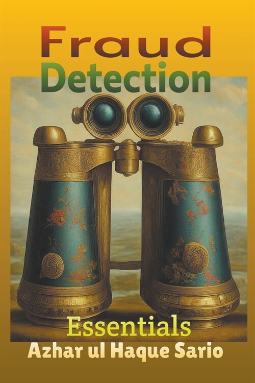 Fraud Detection Essentials (Paperback)