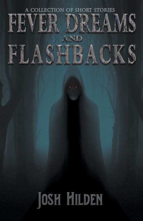 Fever Dreams and Flashbacks (Paperback)