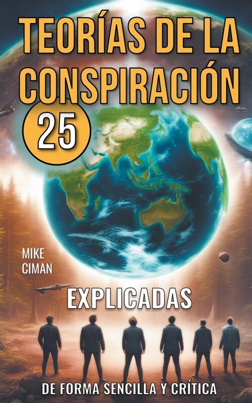 25 Teor?s De La Conspiraci? Explicadas De Forma Sencilla Y Cr?ica (Paperback)