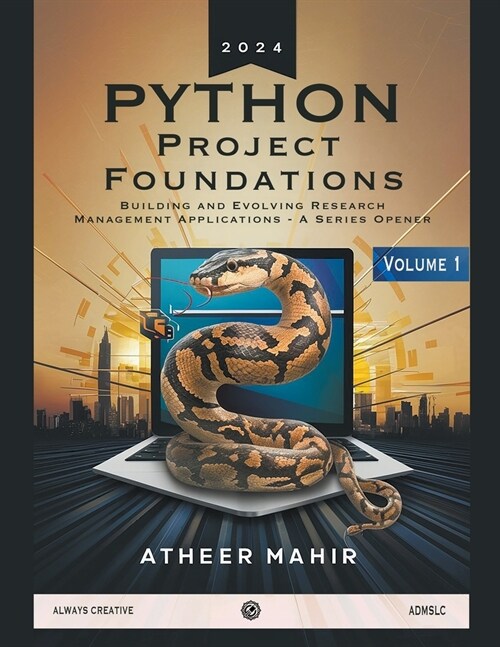 Python Project Foundations- Building and Evolving Research Management Applications - A Series Opener (Paperback)