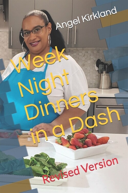 Week Night Dinners in a Dash: Revised Version (Paperback)