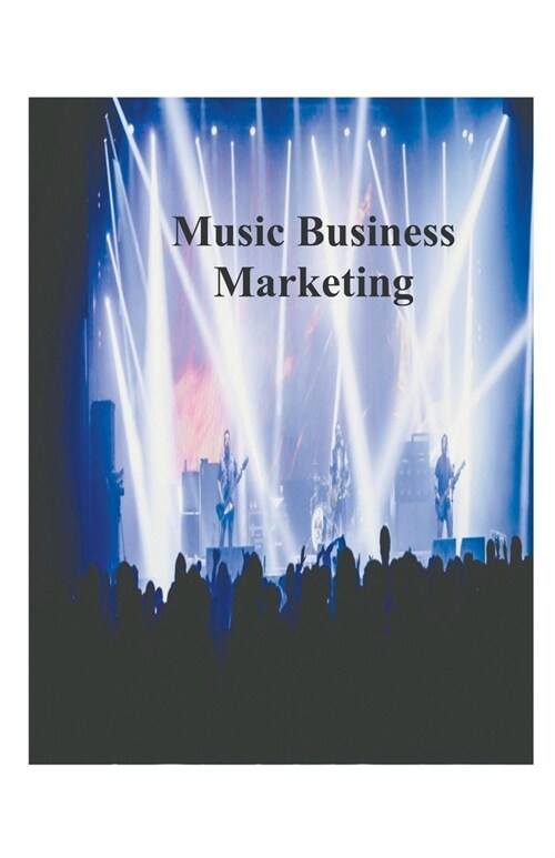 Music Business Marketing (Paperback)