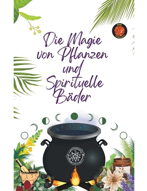 Die Magie von Pflanzen und Spirituelle B?er (Paperback)