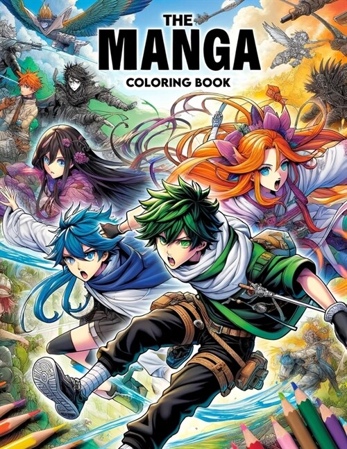 The Manga Coloring Book: Where Each Page Holds the Spirit and Essence of Manga, Offering a Unique Perspective on the Beauty, Emotion, and Imagi (Paperback)