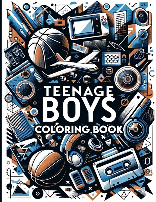 Teenage Boys Coloring Book: Providing a Calming and Therapeutic Experience, Each Page Offers Teenage Boys a Moment of Relaxation and Reflection, A (Paperback)