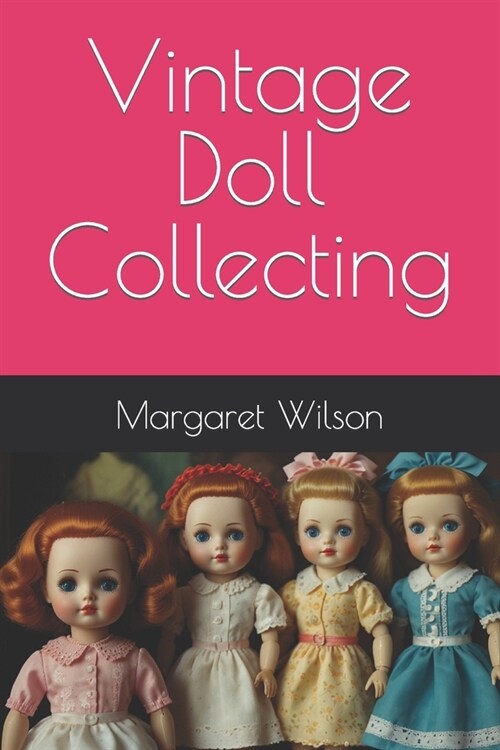 Vintage Doll Collecting (Paperback)