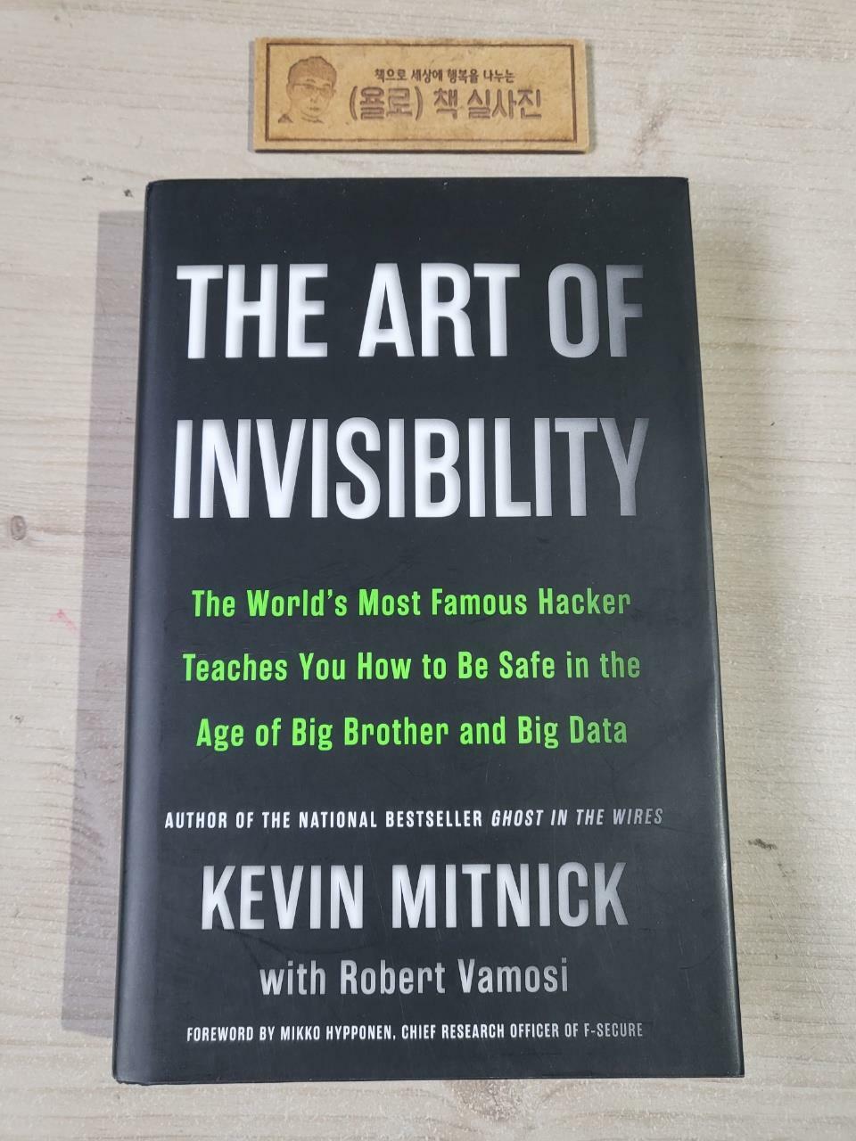 [중고] The Art of Invisibility: The World‘s Most Famous Hacker Teaches You How to Be Safe in the Age of Big Brother and Big Data (Hardcover)