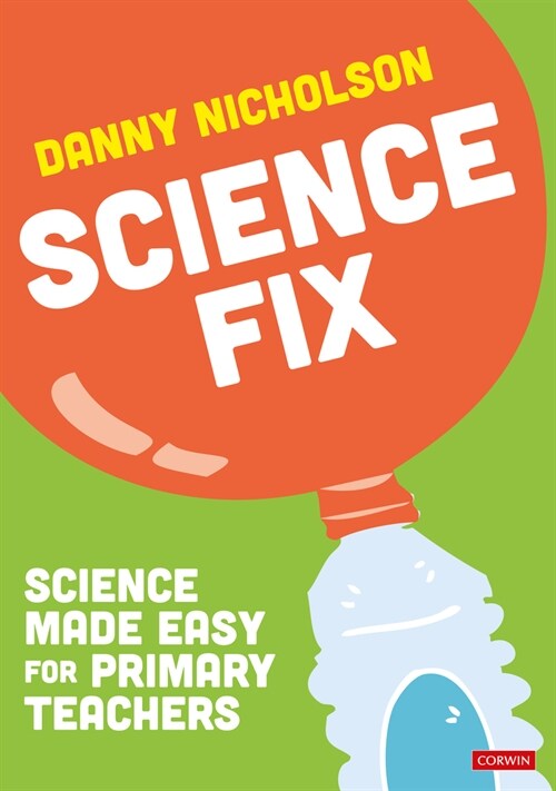 Science Fix : Science made easy for primary teachers (Paperback)