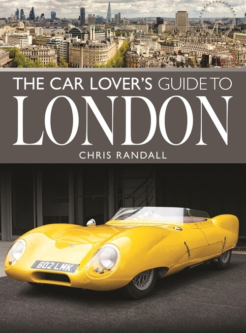 The Car Lovers Guide to London (Paperback)