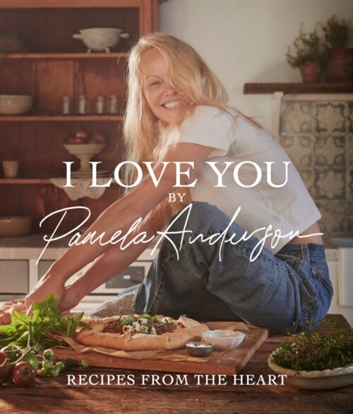 I Love You: Recipes from the heart : the first cookbook from the iconic actress, model and activist (Hardcover)