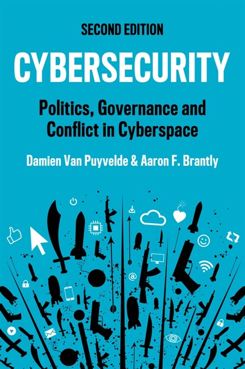 Cybersecurity : Politics, Governance and Conflict in Cyberspace (Paperback, 2 ed)