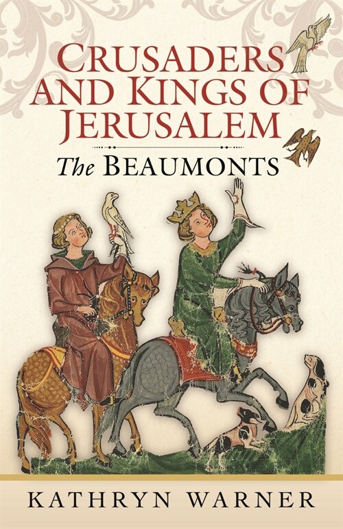 The Beaumonts : Kings of Jerusalem (Hardcover)