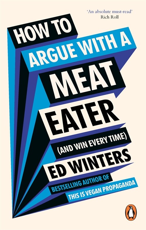 How to Argue With a Meat Eater (And Win Every Time) (Paperback)