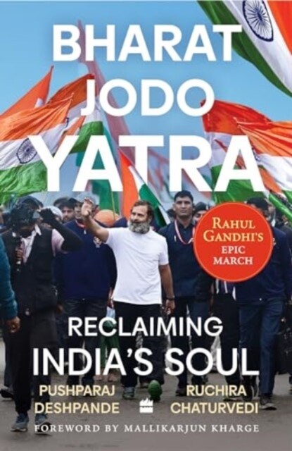 Bharat Jodo Yatra : Reclaiming Indias Soul (Paperback)