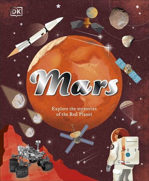 Mars : Explore the Mysteries of the Red Planet (Hardcover)