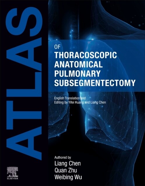 Atlas of Thoracoscopic Anatomical Pulmonary Subsegmentectomy (Hardcover)