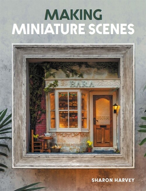 Making Miniature Scenes (Paperback)