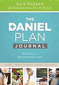 The Daniel Plan Journal: 40 Days to a Healthier Life (Hardcover)
