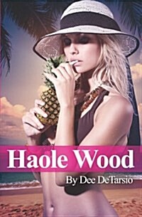 Haole Wood (Paperback)