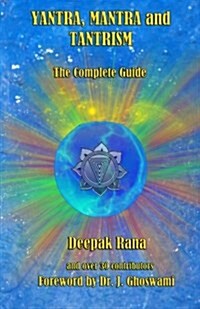 Yantra, Mantra and Tantrism: The Complete Guide (Paperback)