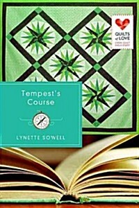 Tempests Course: Quilts of Love Series (Paperback)