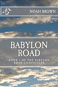 Babylon Road (Paperback)