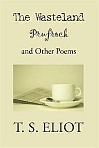 The Waste Land, Prufrock, and Other Poems (Paperback)