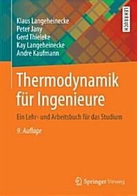 Thermodynamik Fur Ingenieure: Ein Lehr- Und Arbeitsbuch Fur Das Studium (Paperback, 9, 9., Uberarb. U.)