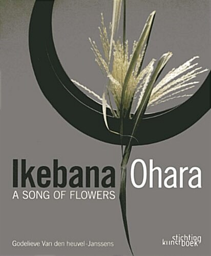 Ikebana Ohara: A Song of Flowers (Hardcover)