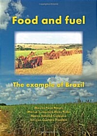 Food and Fuel: The Example of Brazil (Paperback)
