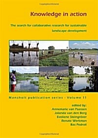 Knowledge in Action: The Search for Collaborative Research for Sustainable Landscape Development (Paperback)