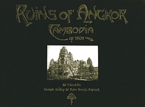 Ruins of Angkor: Cambodia in 1909 (Hardcover)