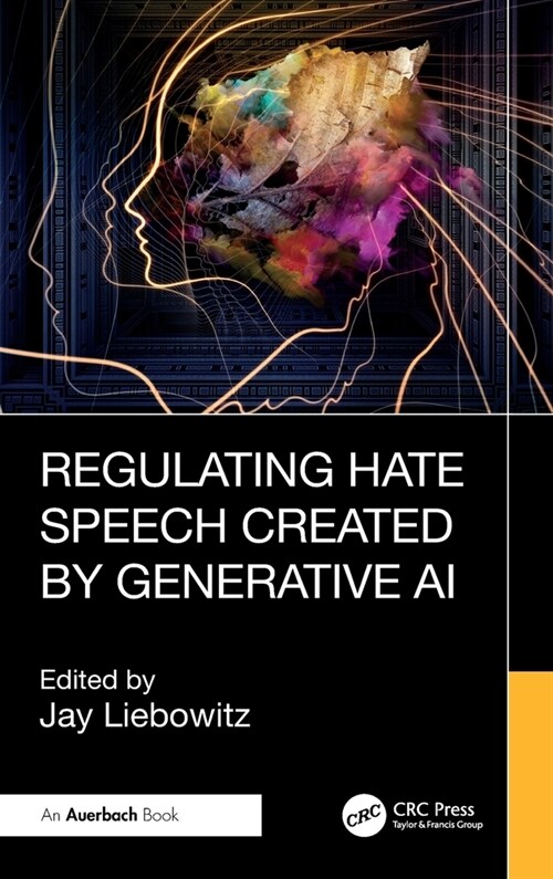 Regulating Hate Speech Created by Generative AI (Hardcover)