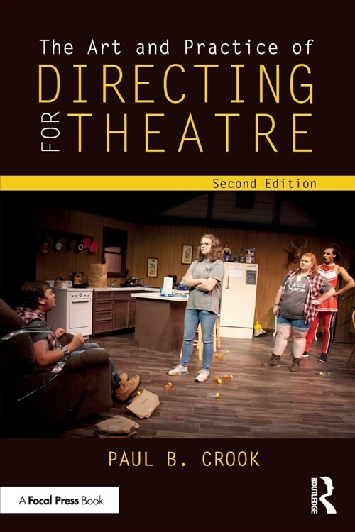 The Art and Practice of Directing for Theatre (Paperback, 2 ed)