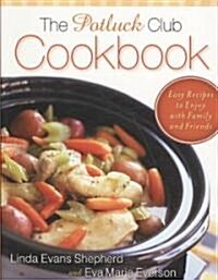 The Potluck Club Cookbook (Paperback, 1st)